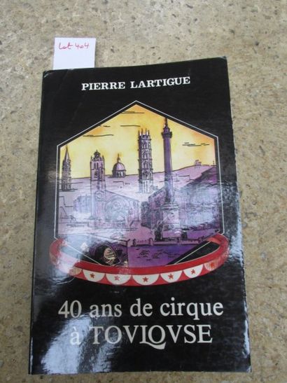 null LARTIGUE Pierre. 40 ans de cirque à Toulouse. 

Toulouse, Lartigue, 1985, broché,...