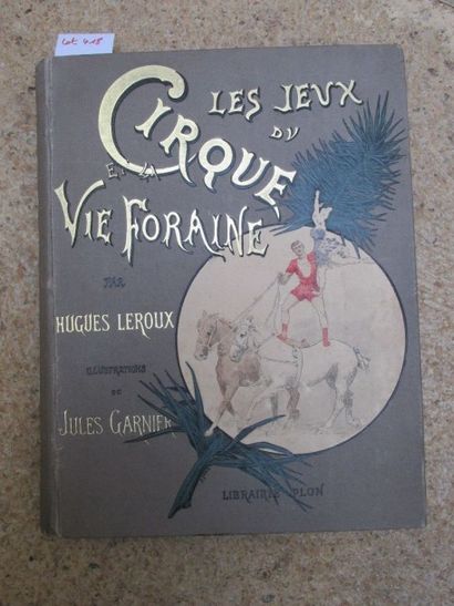 null LE ROUX Hugues. Les Jeux du cirque et la Vie foraine. 

Paris, Plon, Nourrit,...