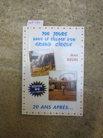 null BRUN Jean. 200 jours dans le sillage d’un grand cirque. 

Brun, 1995, broché,...