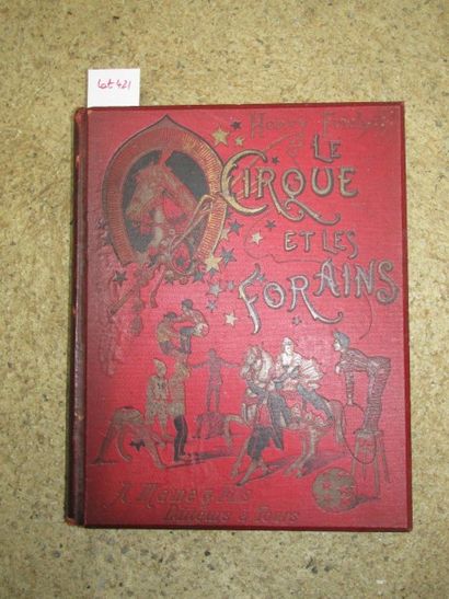 null FRICHET Henry. Le cirque et les forains. 

Tours, Mame, 1899, reliure éditeur,...