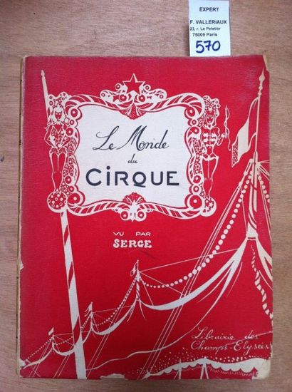 null SERGE. Le Monde du Cirque. 

Paris, Champs-Elysées, 1939, broché, couverture...