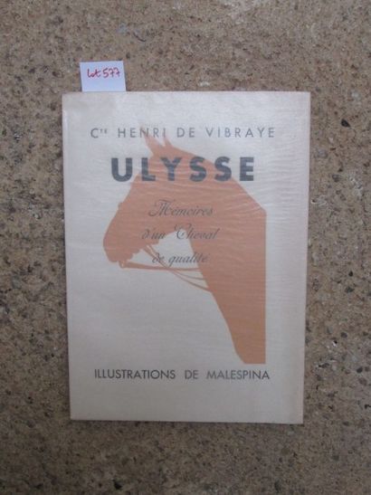 null VIBRAYE Comte Henri de. Ulysse. Mémoires d’un cheval de qualité. 

Paris, Hasan,...