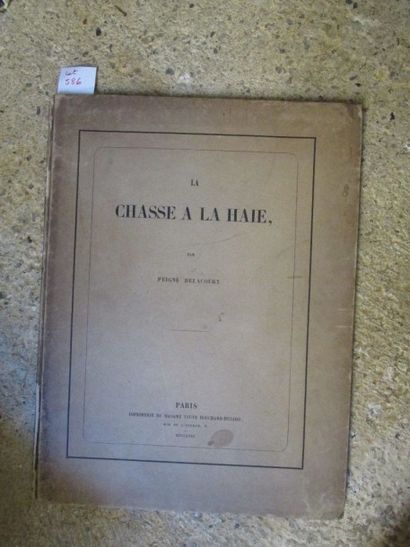 null PEIGNE DELACOURT. La Chasse à la haie. 

Paris, Bouchard, Huzard, 1858, 43pp....