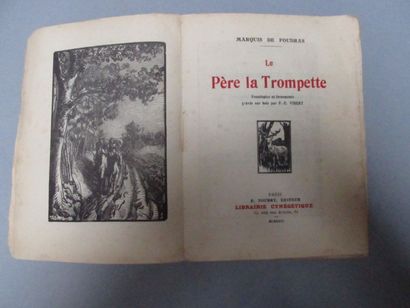 null FOUDRAS, Marquis de - Le Père la trompette. Paris, E. Nourry, 1923. In-12, 413

pages,...