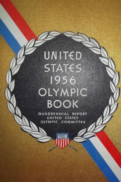 null Rapport Olympique des Jeux de 1956. 

United States 1956 Olympic Book quadrennial...