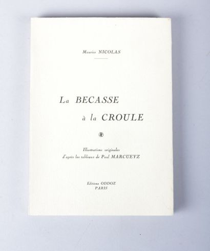 null NICOLAS Maurice - La Bécasse à la

croule, illustrations de Paul Marcueyz. Edition

originale...