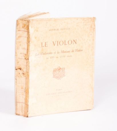 null POUGIN Arthur. Le Violon Les violonistes et la musique de violon du XVIème au...