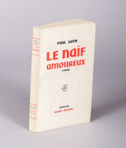 null GUTH Paul - Le naïf amoureux - Editions Albin Michel 1958 - broché, couverture...