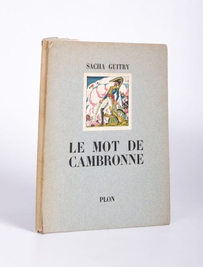 null GUITRY Sacha - Le mot de Cambronne - Paris Plon 1938 - un volume broché in-8°...