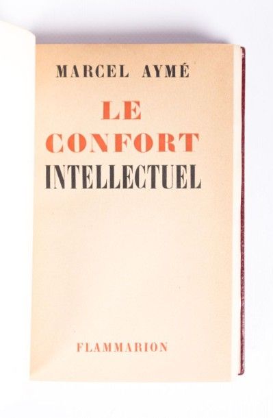 null AYME Marcel - Le confort intellectuel - Paris Flammarion 1949 - un volume -...