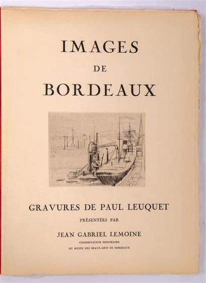 null [BEAUX-ARTS] 
LEUQUET Paul (né en 1932) - Images de Bordeaux présentées par...