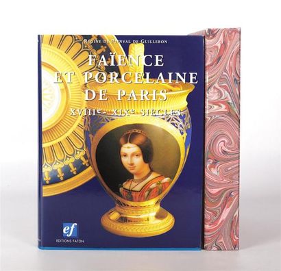null DE PLINVAL DE GUILLEBON Régine - Faïence et porcelaine de Paris XVIII°-XIXème...