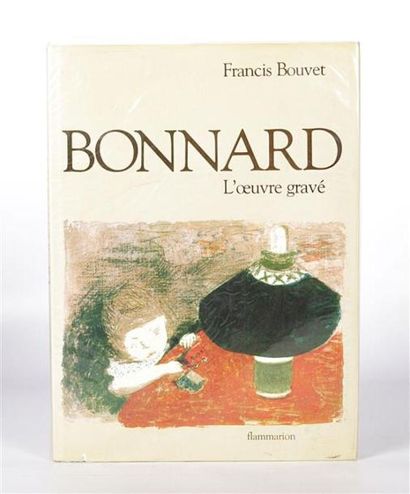 null BOUVET Francis - Bonnard l'oeuvre gravée, catalogue complet - Paris Flammarion...