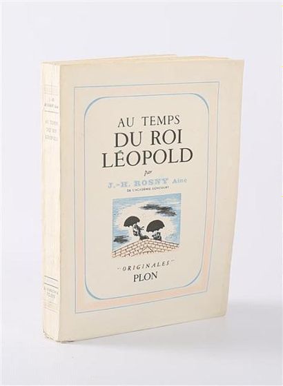null ROSNY J.-H Aîné - Au temps du roi Léopold - Paris, Librairie Plon, 1944 - Frontispice...
