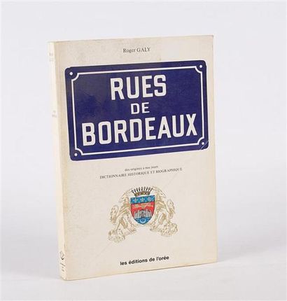 null [REGIONALISME - BORDEAUX]
GALY Roger - Rues de Bordeaux - Bordeaux les éditions...