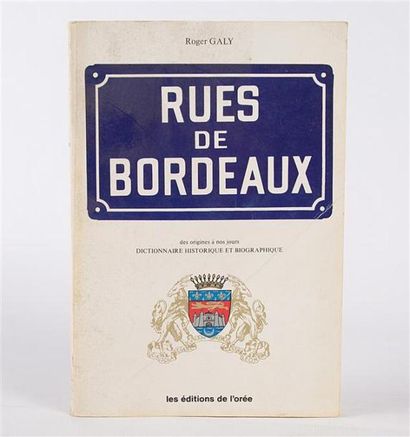 null [REGIONALISME - BORDEAUX]
GALY Roger - Rues de Bordeaux - Bordeaux les éditions...
