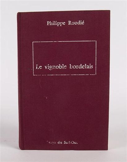 null [REGIONALISME - BORDEAUX - VINS]
ROUDIE Philippe - Le vignoble bordelais - Toulouse...