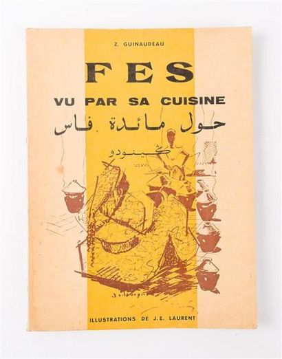 null GUINAUDEAU Z. - Fes, vu par sa cuisine - OUDAÎA RABAT J.E. Laurent SD - un volume...