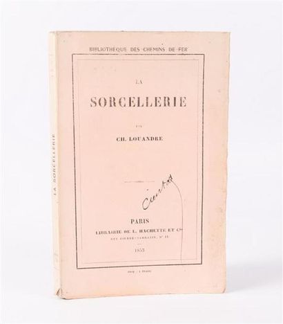 null [SORCELLERIE]
LOUANDRE CH. - La sorcellerie - Paris Librairie de L. Hachette...