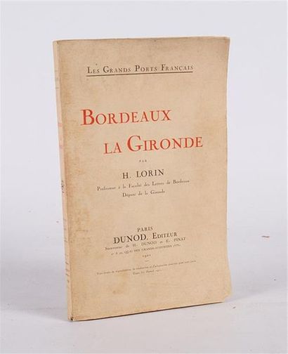 null LORIN Henri - Bordeaux La Gironde - Paris Dunod 1921 - un volume in-8°- broché...