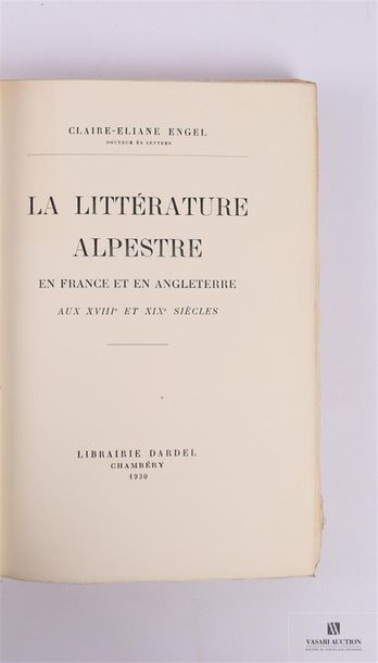 null ENGEL Claire-Eliane - La littérature alpestre en France et en Angleterre au...