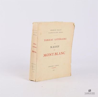 null VALLOT Charles et ENGEL Claire-Eliane - tableau littéraire du Massif du Mont-Blanc...