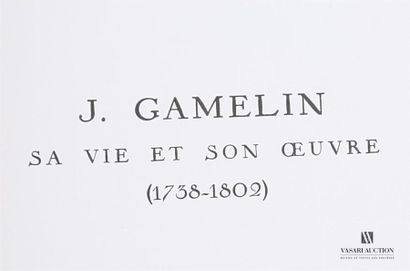 null DAVID Henri - J.Gamelin sa vie et son oeuvre (1738-1802) Précédé d'une préface...