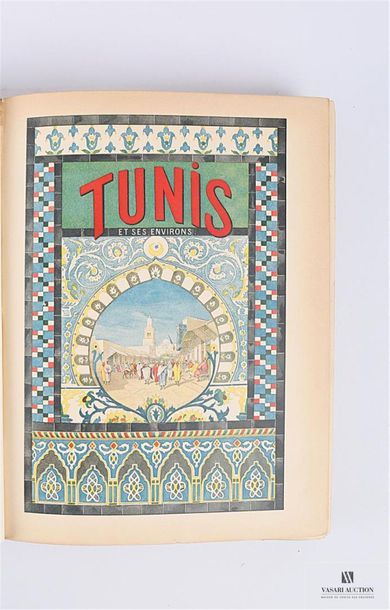 null [TUNISIE] 
LALLEMAND Charles - Tunis et ses environs - Paris, Maison Quantin,...