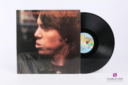 null GEORGE THOROGOOD AND THE DESTROYERS - Move it in on 
1 Disque 33T sous pochette...