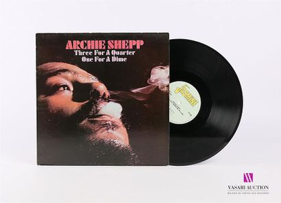 null ARCHIE SHEPP - Three for a quarter one for a dime
1 Disque 33T sous pochette...