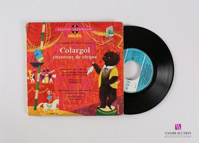 null COLARGOL - Chanteur de cirque
1 Disque 45T sous pochette cartonnée
Label : PHILIPS...