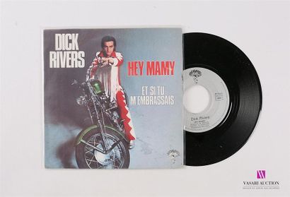 null DICK RIVERS - Hey Mamy
1 Disque 45T sous pochette plastifiée
Label : MOUCHE...