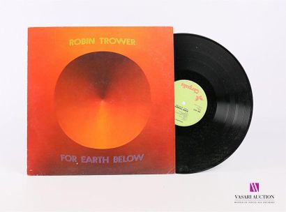 null ROBIN TROWER - For Earth Below
1 Disque 33T sous pochette cartonnée 
Label :...