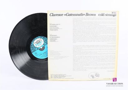 null CLARENCE GATEMOUTH BROWN - Cold Strange 
1 Disque 33T sous pochette imprimée...