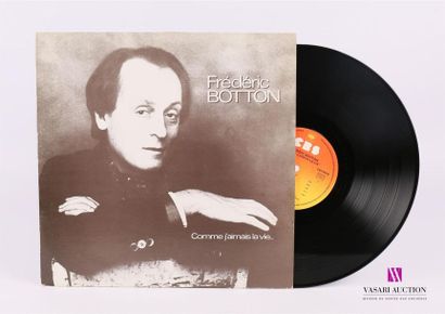 null FREDERIC BOTTON - Comme j'aimais la vie ... 
1 Disque 33T sous pochette cartonnée
Label...