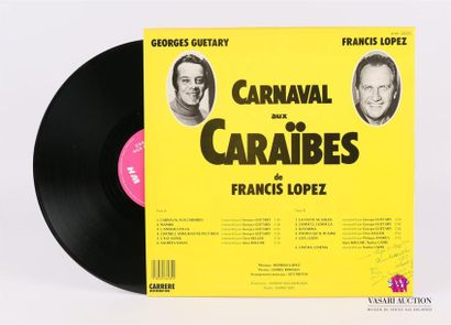 null FRANCIS LOPEZ GEORGES GUETARY - Carnaval aux caraïbes 
1 Disque 33T sous pochette...