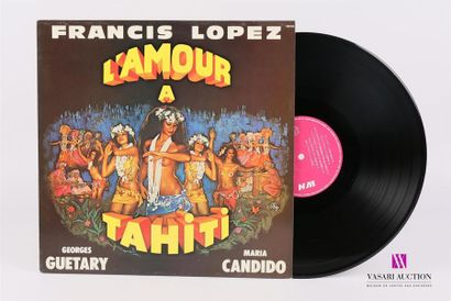 null FRANCIS LOPEZ GEORGES GUETARY MARIA CANDIDO- L'amour à tahiti
1 Disque 33T sous...