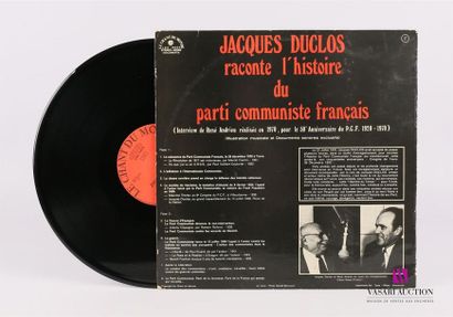null DUCLOS Jacques - Raconte l'histoire du parti communiste français 
1 Disque 33T...