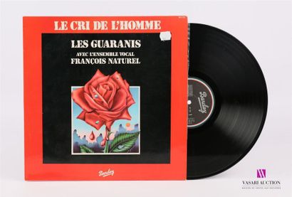 null LES GUARANS AVEC L'ENSEMBLE VOCAL FRANCOIS NATUREL - Le cri de l'homme 
1 Disque...