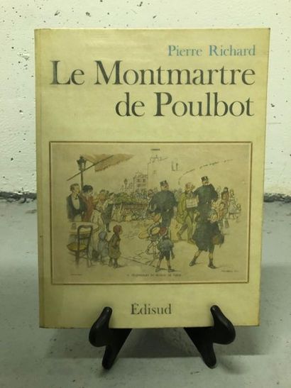 null LE MONTMARTRE DE POULBOT par Pierre Richard 
Édition Édisud
1982

 [Fonds d'un...