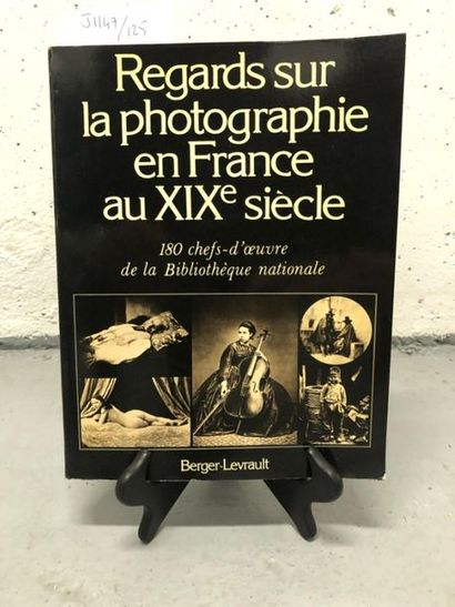 null REGARD SUR LA PHOTOGRAPHIE EN FRANCE AU XIXe SIECLE : 180 chefs d'oeuvre de...