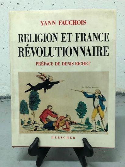 null RELIGION ET FRANCE RÉVOLUTIONNAIRE par Yann FAUCHOIS 
Préface de Denis RICHET...