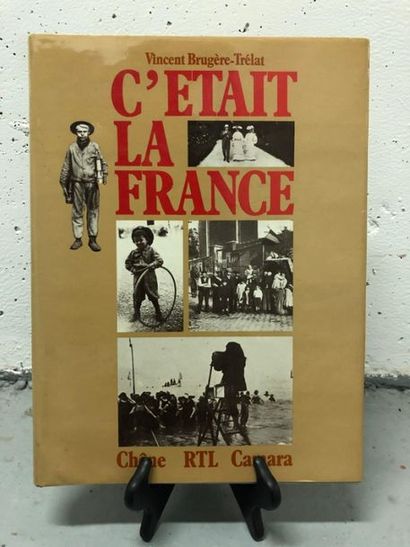 null C'ETAIT LA FRANCE par Vincent BRUGERE-TRELAT 
Chronique de la vie quotidienne...