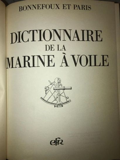 null Dictionnaire de la marine à voile 
BONNEFOUX ET PARIS 
Édition EFR
1987

 [Fonds...