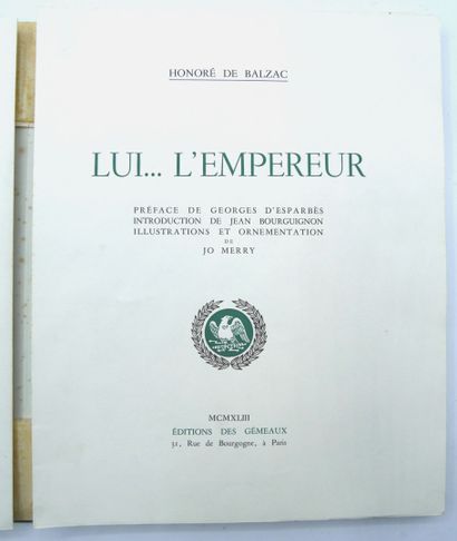 null [(MERRY Jo) BALZAC (Honoré de)].

Lui...L'Empereur. Paris, Editions des Gémeaux,...