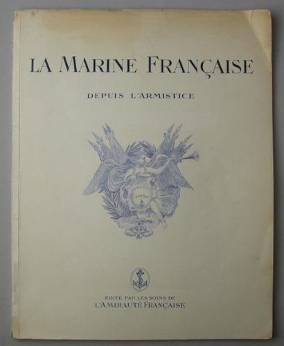 null «La Marine française depuis l'Armistice» Édité par les soins de l'Amirauté française....