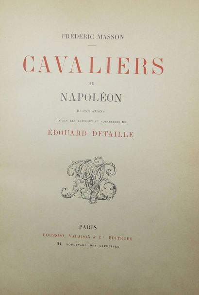 null [MILITARY].

Masson (Frédéric). Cavaliers de Napoléon, illustrations after paintings...