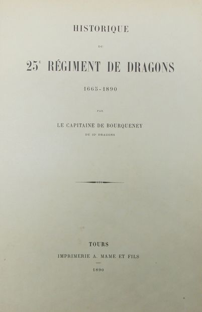 null [MILITARY].

Bourqueney (Le Capitaine de). Historique du 25e Régiment de Dragons,...