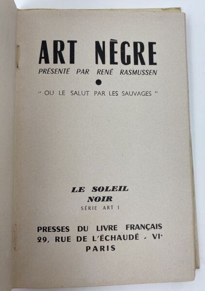 null RASMUSSEN RENE.

Art Nègre, or salvation by the Savages.

Le Soleil Noir, Série...