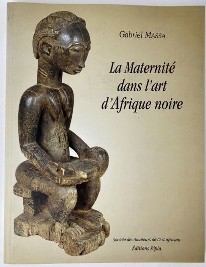 null MASSA Gabriel.

La Maternité dans l'art d'Afrique Noire, Société des Amateurs...